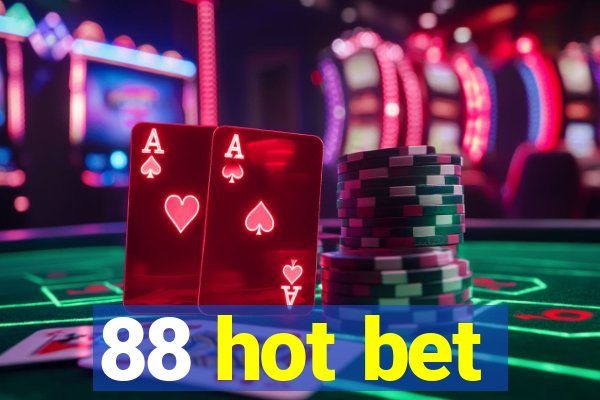 88 hot bet